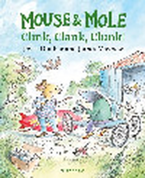 Mouse and Mole: Clink, Clank, Clunk!