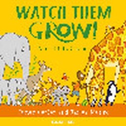 Watch Them Grow!