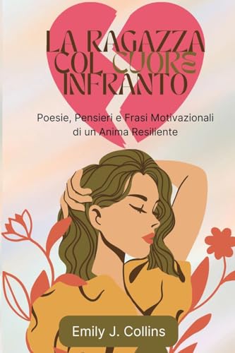 La Ragazza Col Cuore Infranto
