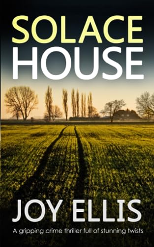 SOLACE HOUSE a gripping crime thriller full of stunning twists (Jackman and Evans detective mysteries)