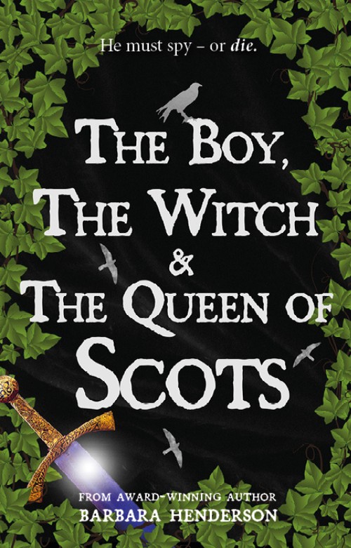 The Boy, the Witch & The Queen of Scots