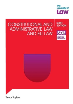 SQE Constitutional and Administrative Law and EU Law 6e