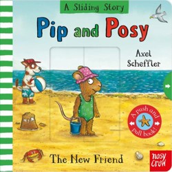 Pip and Posy: A Sliding Story: The New Friend