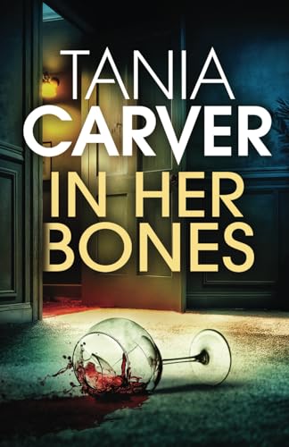 IN HER BONES a darkly compelling and utterly shocking British killer thriller with a jaw-dropping twist (Brennan & Esposito)