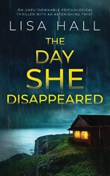 Day She Disappeared an Unputdownable Psychological Thriller with an as