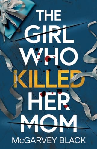The Girl Who Killed Her Mom