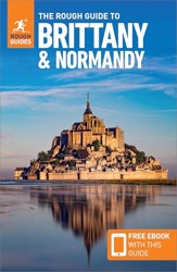 The Rough Guide to Brittany and Normandy: Travel Guide with eBook