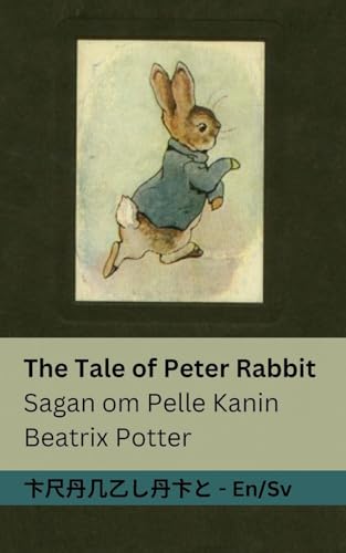 The Tale of Peter Rabbit / Sagan om Pelle Kanin