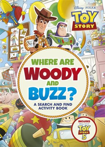 Walt Disney - Where are Woody and Buzz?: A Disney Pixar Toy Story Search and Find Activity Book