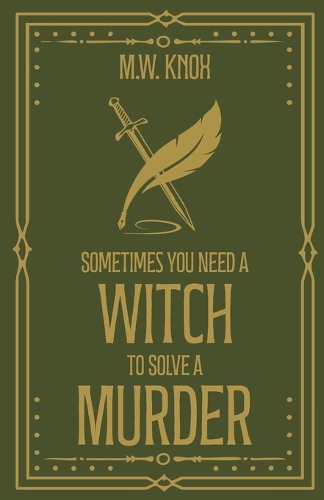 Sometimes You Need a Witch to Solve a Murder