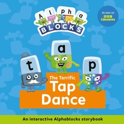 The Terrific Tap Dance: An Interactive Alphablocks Storybook