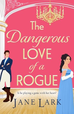 The Dangerous Love of a Rogue