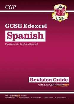 GCSE Spanish Edexcel Revision Guide with CGP RevisionHub