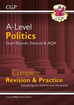 A-Level Politics: Edexcel & AQA Complete Revision & Practice (with Online Edition)