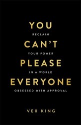 You Can’t Please Everyone