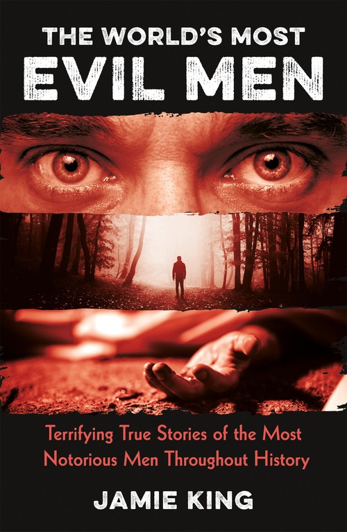 The World's Most Evil Men