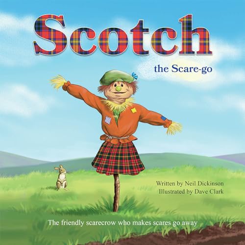 Scotch the Scare-go [No1] - The friendly scarecrow who makes scares go away