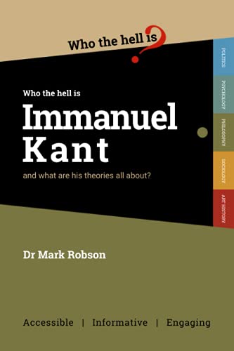 Who the Hell is Immanuel Kant?