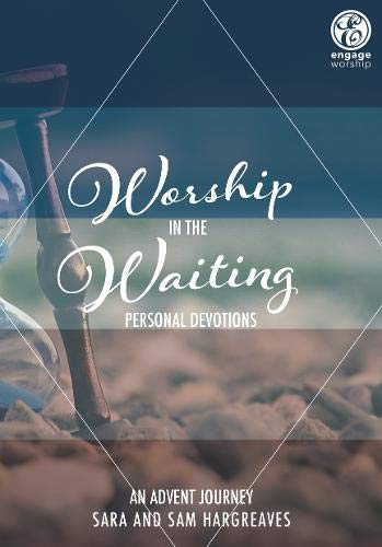Worship in the Waiting: Personal Devotions