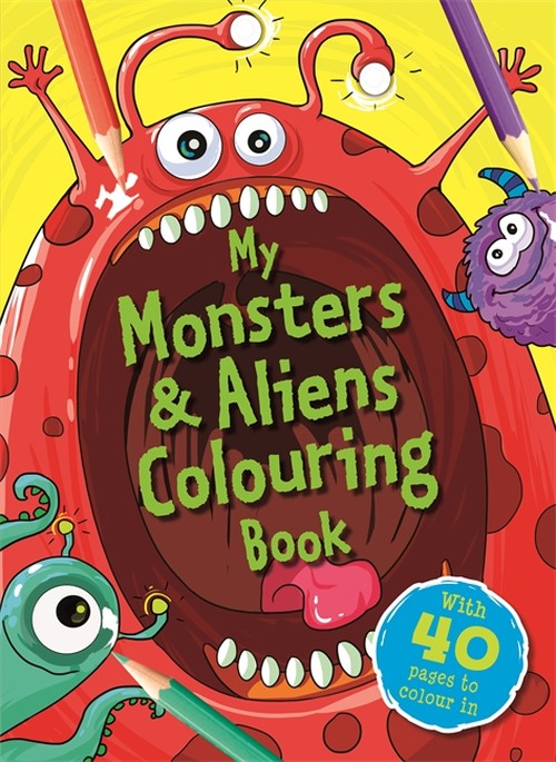 My Monsters & Aliens Colouring Book