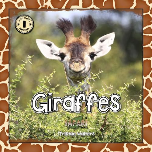 Safari Readers: Giraffes (Safari Readers - Animal Books for Kids)