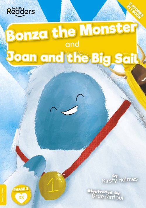Bonza the Monster and Joan and the Big Sail (Non-Decodable)