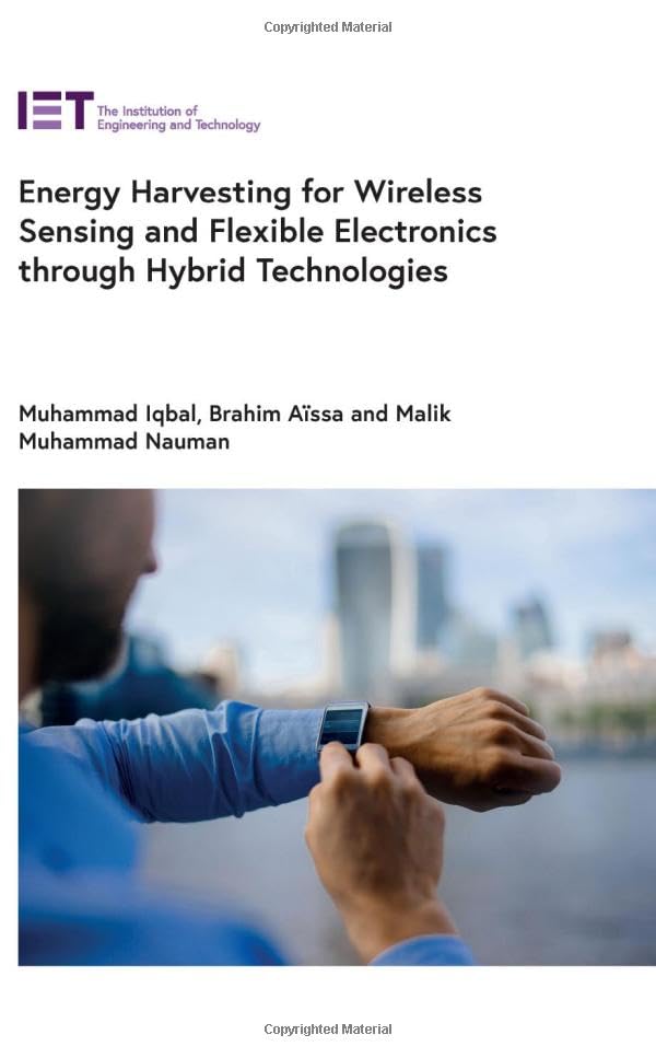 Energy Harvesting for Wireless Sensing and Flexible Electronics through Hybrid Technologies