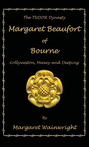 Margaret Beaufort of Bourne, Collyweston, Maxey and Deeping