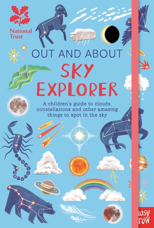 National Trust: Out and About Sky Explorer: A childrens guide to clouds, constellations and other amazing things to spot in the sky