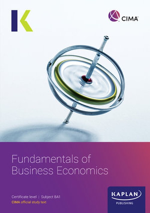BA1 FUNDAMENTALS OF BUSINESS ECONOMICS - STUDY TEXT