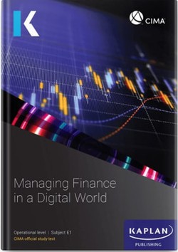 E3 MANAGING FINANCE IN A DIGITAL WORLD - STUDY TEXT