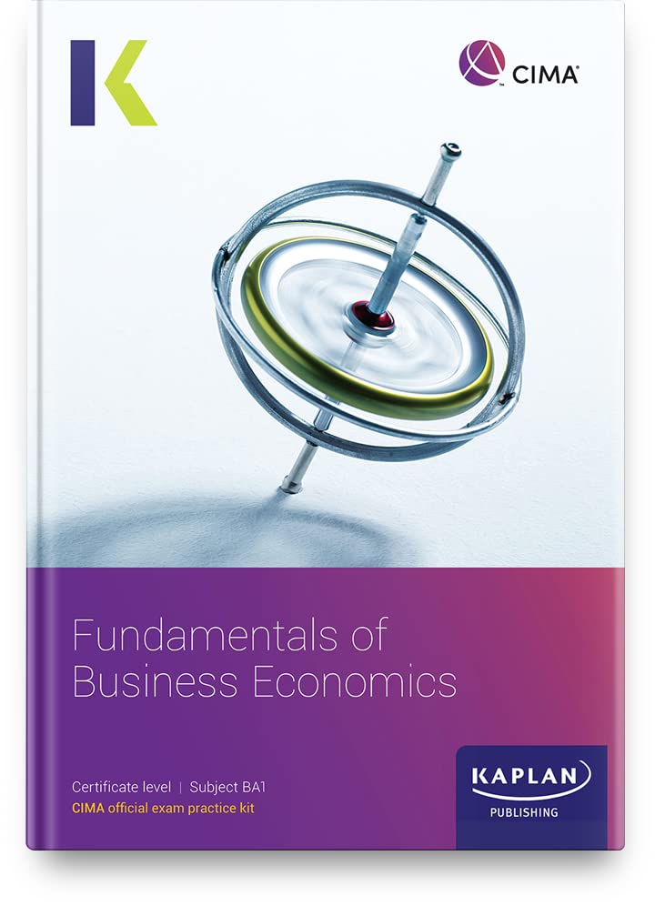 BA1 FUNDAMENTALS OF BUSINESS ECONOMICS - EXAM KIT