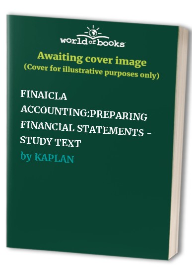 FINAICLA ACCOUNTING:PREPARING FINANCIAL STATEMENTS - STUDY TEXT