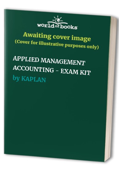 APPLIED MANAGEMENT ACCOUNTING - EXAM KIT