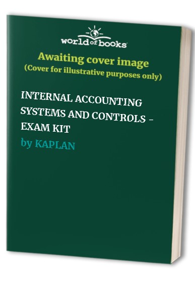 INTERNAL ACCOUNTING SYSTEMS AND CONTROLS - EXAM KIT