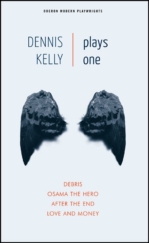 Dennis Kelly: Plays One