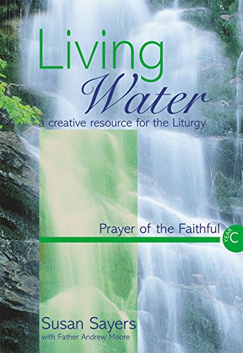 Living Water - Prayer of the Faithful Year C