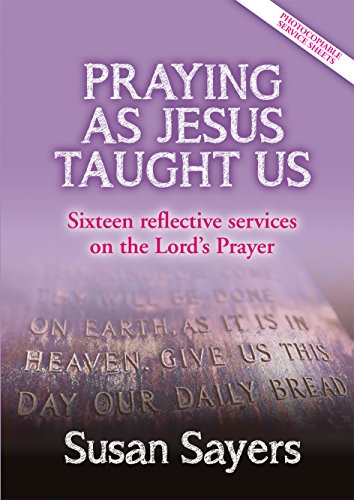 Praying As Jesus Taught Us