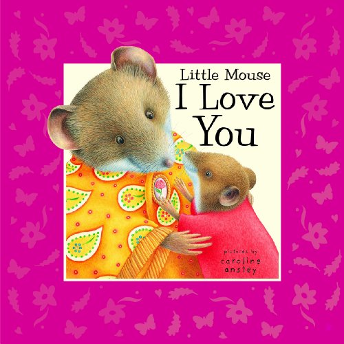 Little Mouse, I Love You