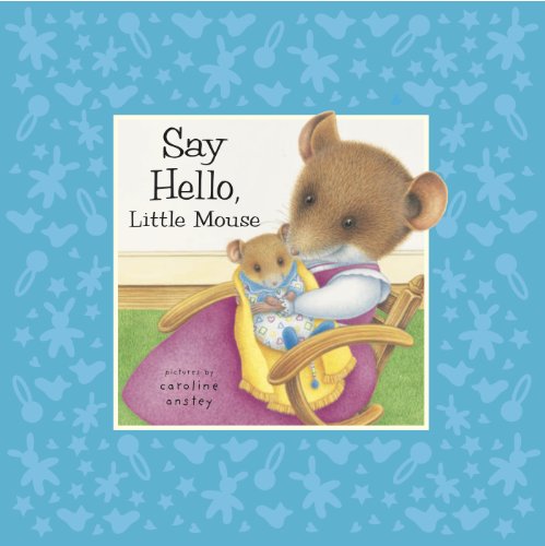 Say Hello, Little Mouse