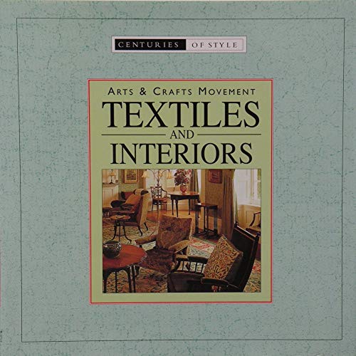 Arts and Crafts Movement Textiles and Interiors