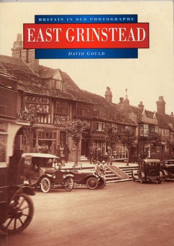 East Grinstead [Britain in Old Photographs]