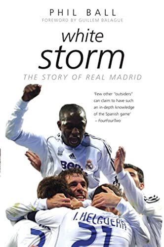 White StormThe Story of Real Madrid