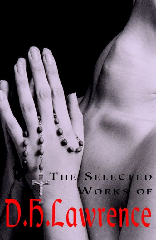 The Selected Works of D.H. Lawrence