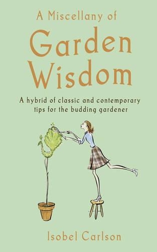 A Miscellany of Garden Wisdom
