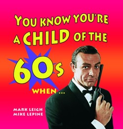 You Know You're a Child of the 60s When...