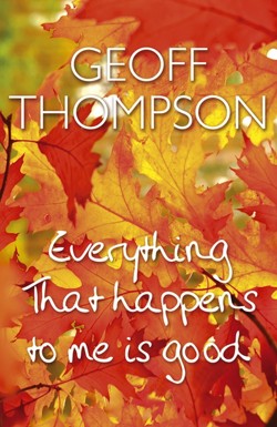 Everything That Happens to Me is Good