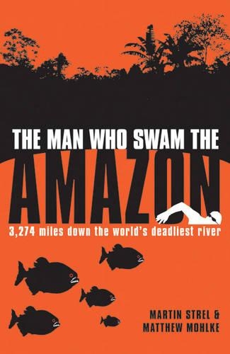Man Who Swam the Amazon Firm Sale