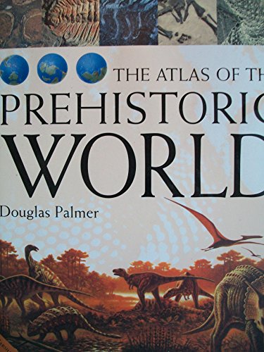 The Atlas of the Prehistoric World