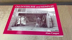 Old Inverurie and Kemnay